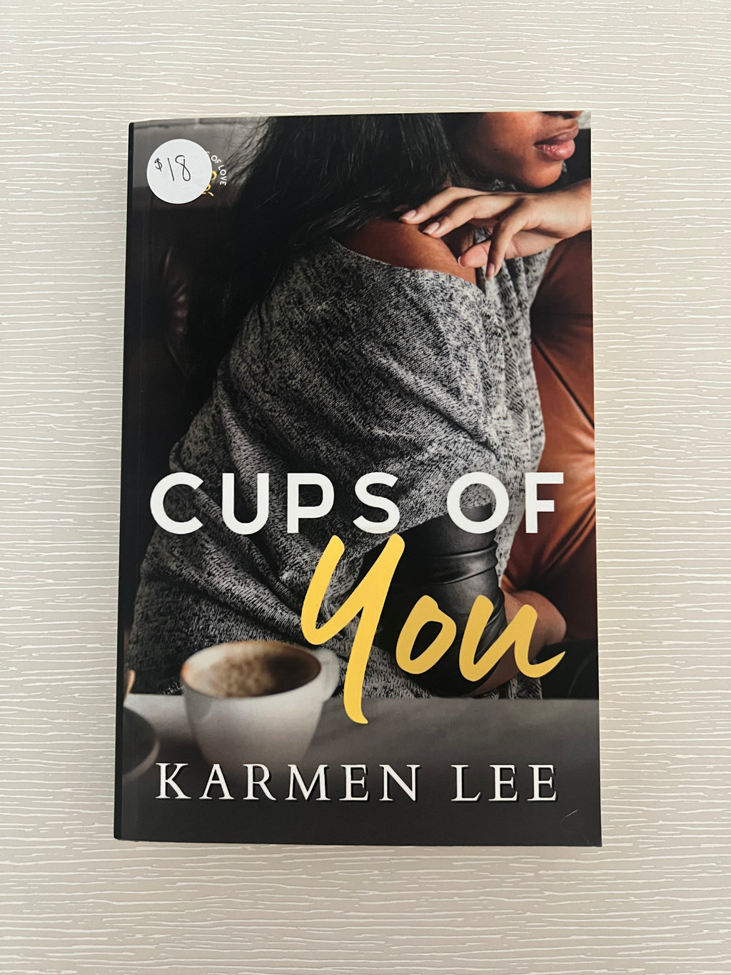 Cups of you signed paperback by Karen Lee