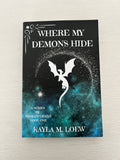 Where my demons hide signed paperback by Kayla Loew sprayed edges