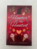 Hunter & the Hunted by Margot Primrose paperback with character art & extras