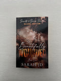 Beautifully Wounded by Sarah J.D, Deluxe edition paperback.