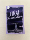 Final temptation by Nicole Kennedy signed edition with extras